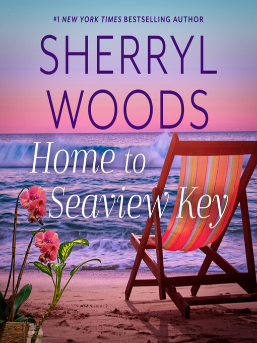 Title details for Home to Seaview Key by Sherryl Woods - Wait list